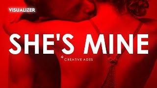 Creative Ades &amp; CAID - She&#39;s Mine (Official Vizualizer)