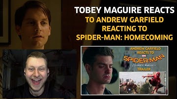 Tobey Maguire reacts to Andrew Garfield reacting to Spider-Man: Homecoming Trailer Reaction & Review