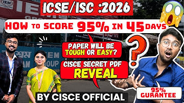 ICSE/ISC 2026:How to Score 95% in Last 45 days?😱How to do Analysis based Questions🔥CISCE Official 😱😱