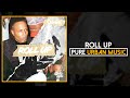 D Double E Roll Up Pure Urban Music mp3