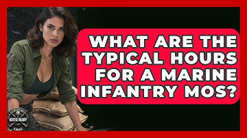 What Are The Typical Hours For A Marine Infantry MOS? - Battle Ready Force