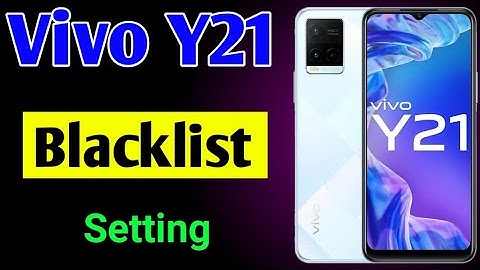 Vivo Y21 black list setting | how to remove blacklist number Vivo Y 21