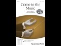 Come to the music 2part choir  words and music by joseph m martin