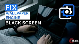 How to fix Wallpaper Engine Black Screen error?