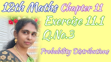 12th Maths📓Exercise 11.1📓Q.No.3📓 Chapter 11📓 Probability Distributions📓TN Samacheer Kalvi Syllabus