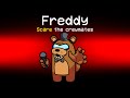 FREDDY FAZBEAR Imposter Role in Among Us