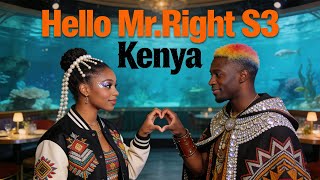 Hello Mr Right Kenya S3 EP 17-2