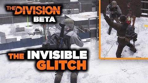 This Glitch Makes You Invisible - The Division Beta
