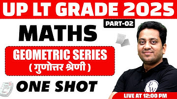 UP LT Grade Maths Class | Geometric Series for UP Teacher | Maths For LT Grade by Himanshu Sir #2