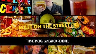 Lakewood Renovation Project | Matt on the Street | Melt Bar and Grilled