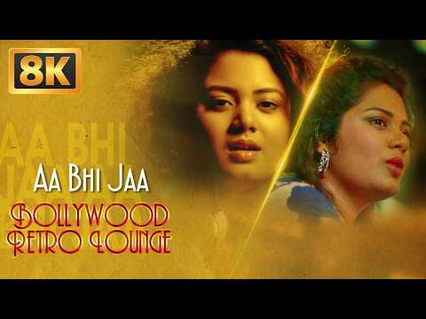 Aa Bhi Jaa Female Version (8K Video) | Anwesshaa | Bollywood Retro Lounge Cover