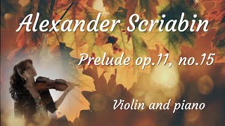 Alexander SCRIABIN: PRELUDE op.11, no.15 - Violin & Piano