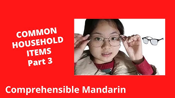 Common Household Items (Part 3) - Chinese Comprehensible Input