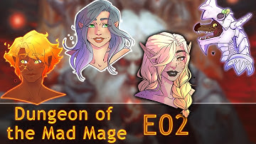 Dungeon of the Mad Mage Session 2