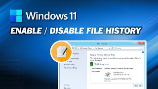 How To Enable And Disable Windows 11 File History 3 Ways