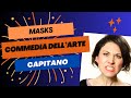 Il capitano  the captain  commedia dellarte with dr chiara danna session 6  practice