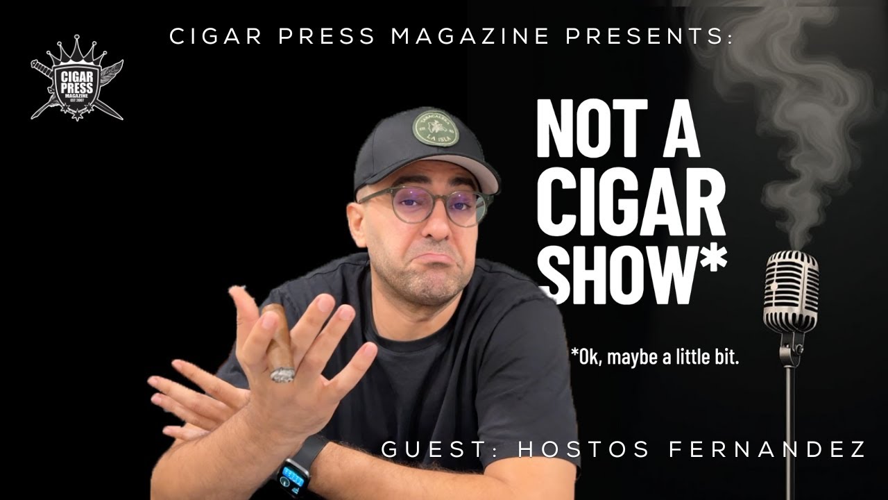 Hostos Fernandez - No Suits, No Drama, Just Damn Good Cigars | Not A Cigar Show