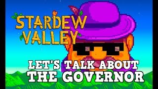 Stardew Valley: What's Up With The Governor?!