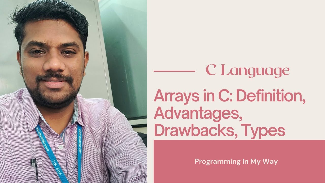 25. Arrays in C: Need, definition, advantages, drawbacks and types of ...