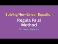 Regula Falsi Method For Solving Non-Linear Equations with Examples !!