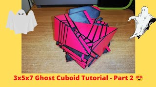 3x5x7 Ghost Cuboid Tutorial - Part 2 😍