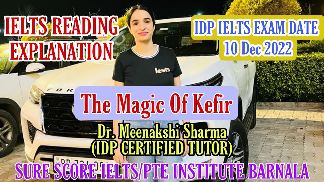 Reading| Explanation| The magic of Kefir | IELTS IDP Exam Date:10 Dec 2022|  