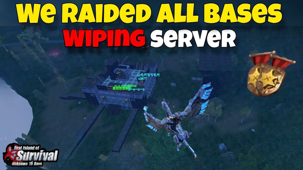 raiding the last base of map and wiping server last island of survival ...