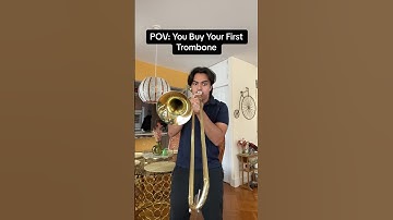 POV: You Buy Your First Trombone 🎵