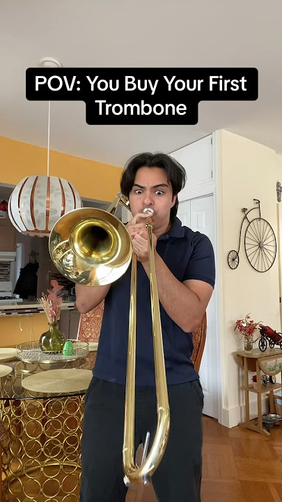 POV: You Buy Your First Trombone 🎵