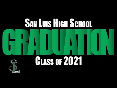 San Luis High School Graduation 2021