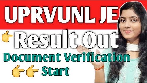 UPRVUNL JE Result Out || UPRVUNL JE DV Verification || UPRVUNL JE Final Result 2021
