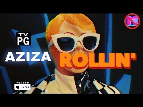 AZIZA - ROLLIN' (Премьера клипа, 2018)