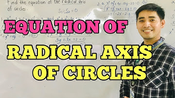 Find the Equation of Radical Axis of CIRCLES | CONIC SECTIONS | SHS - PRE CALCULUS | JUDD HERNANDEZ