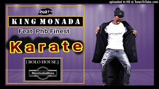 King Monada - Karate  Feat Phb Finest 2021