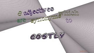 costly - 8 adjectives similar to costly sentence examples