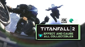 Titanfall 2 Walkthrough | PC 4K 60FPS | Effect and Cause | All Collectibles