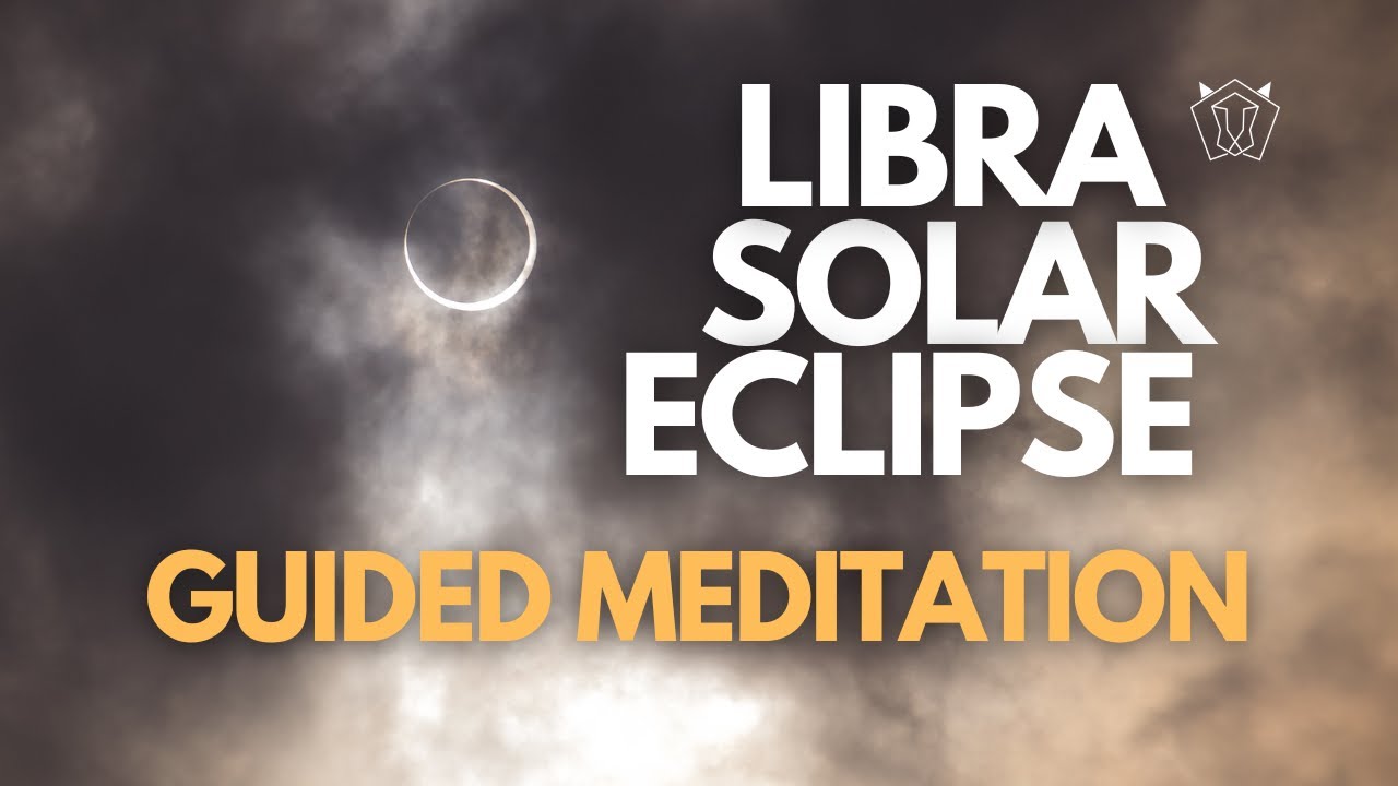 Libra New Moon - Solar Eclipse Guided Meditation (October 2023) - Find ...