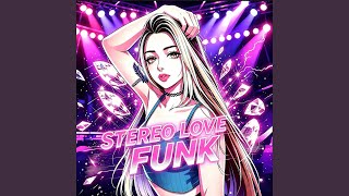 STEREO LOVE FUNK (Ultra Slowed)