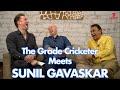 The Grade Cricketer Meets Sunil Gavaskar