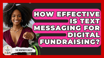 How Effective Is Text Messaging for Digital Fundraising? | The Nonprofit Digest