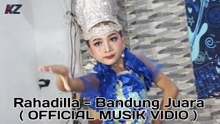 RAHADILLA - BANDUNG JAWARA ( OFFICIAL VIDEO MUSIK SUNDA )