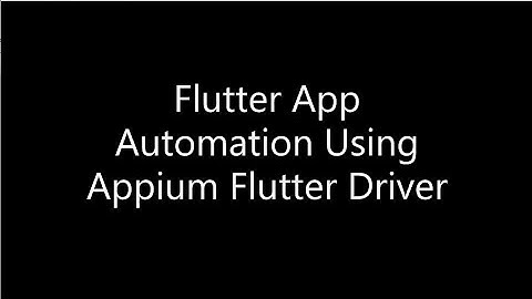 Flutter app automate testing with Appium Flutter Driver