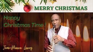 ILL BE HOME FOR CHRISTMAS / HAVE YOURSELF A LITTLE MERRY CHRISTMAS - ALL IS WELL- SAXOPHONE-FLUTE