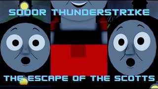 Sodor Thunderstrike The Escape Of The Scotts Remake