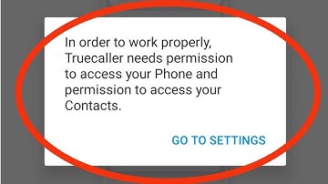In Order to work properly, Truecaller needs Permission to Access your phone and Permission to Access