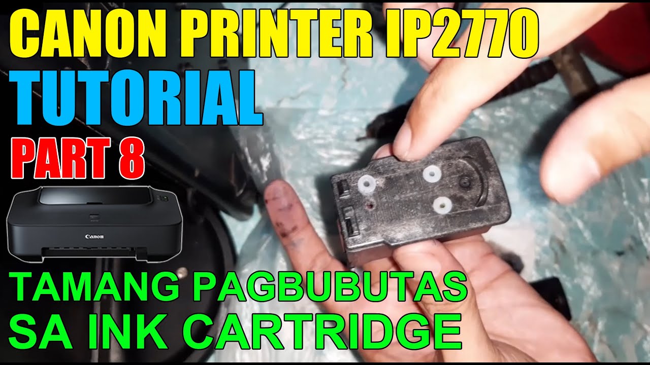 Canon Printer PAANO AT SAAN BUBUTASAN ang ink cartridge TAGALOG