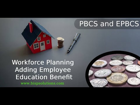 Workforce Planning Adding Employee Education Benefit | Oracle EPM Cloud | BISP Consulting