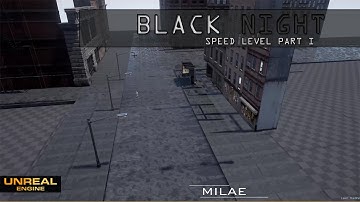 Speed Level Design | Black Night part I - Unreal Engine 4