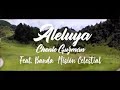 Aleluya  chente gusman              ft banda misin celestial 