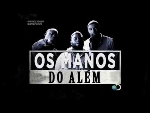 Os Manos do Além EP1